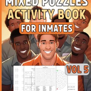 Mixed Puzzles Activity Book For Inmates Vol 5:: Fun Activities For Adults Including Hangman, Mazes, Sudoku, Tic Tac Toe, Word Search, Challenging